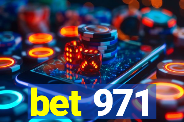 bet 971